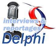 Les interviews et reportages DELPHI.